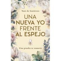 Una nueva yo frente al espejo Una nueva yo frente al espejo