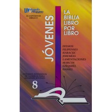 LIBRO 8: Efesios- Filipenses- Habacuc- Jeremías- Lamentaciones- Marcos- Ezequiel- Daniel Jovenes