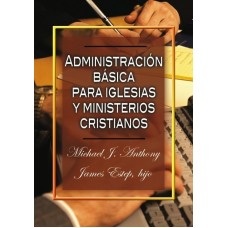 Administración básica para iglesias y ministerios cristianos