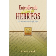 ENTENDIENDO EL LIBRO DE HEBREOS