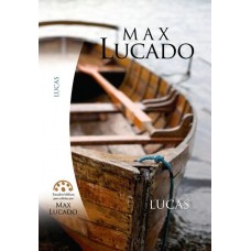 EST. BIB. MAX LUCADO – LUCAS